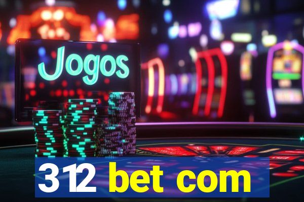 312 bet com